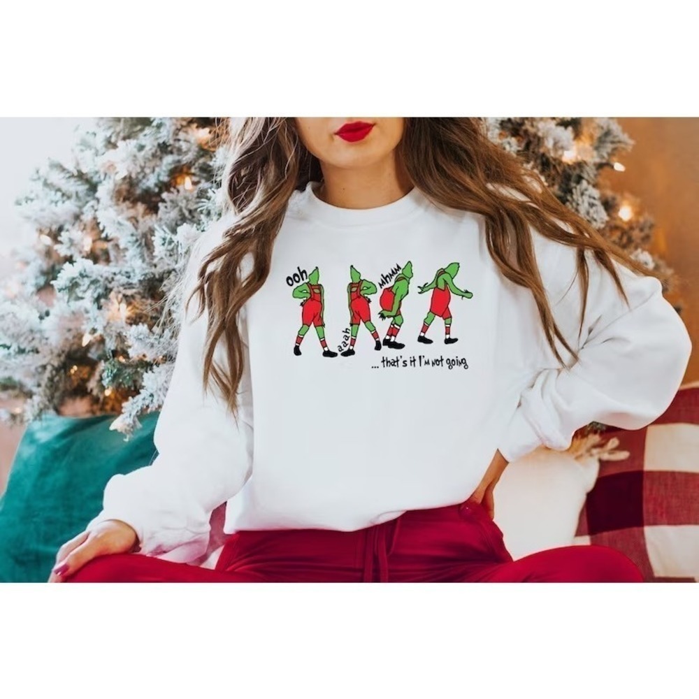 That's It Im Not Going Sweatshirt Christmas Grinch Sweatshirt